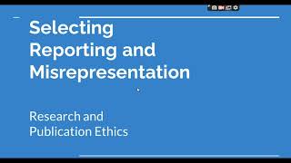 Selective Reporting and Misrepresentation of data Research and Publication ethics Phd coursework [upl. by Cogn907]