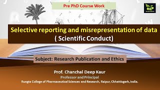 Selective reporting and misrepresentation of data  Scientific Conduct [upl. by Eseerahs989]